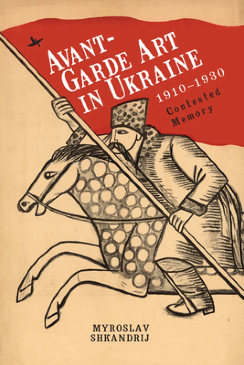 Avant-Garde Art in Ukraine, 19101930