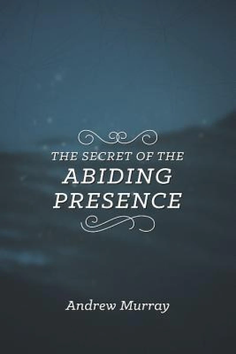 Secret of the Abiding Presence, The