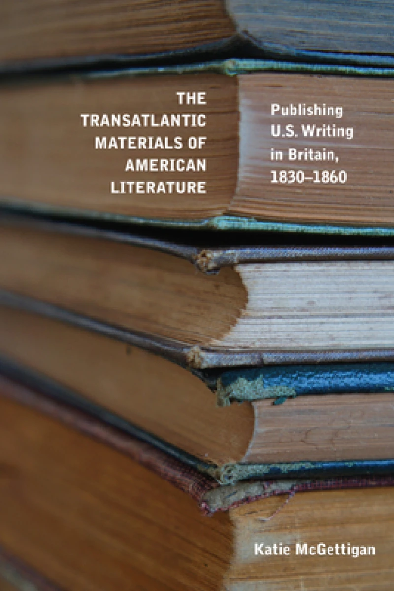 The Transatlantic Materials of American Literature