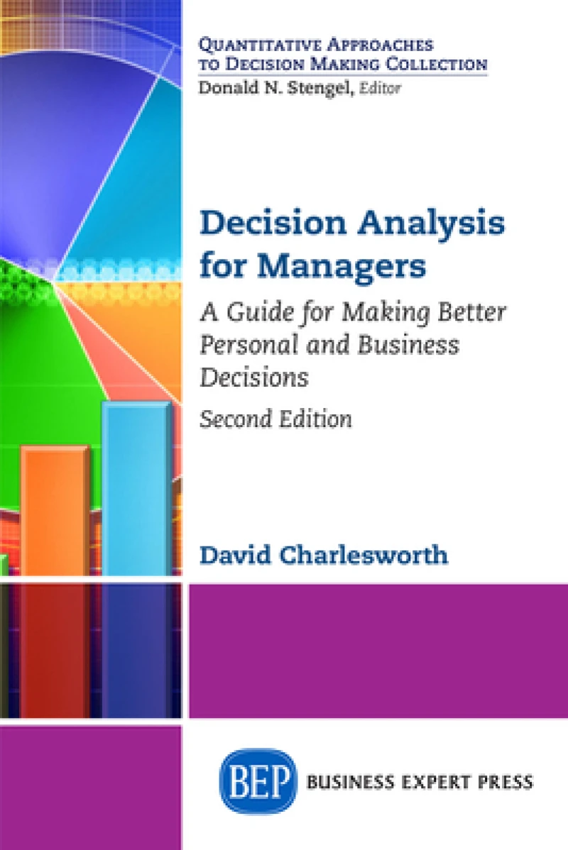 Decision Analysis for Managers