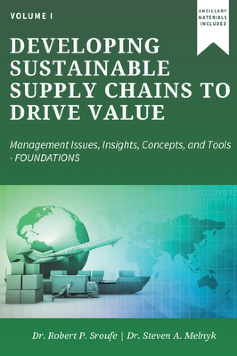 Developing Sustainable Supply Chains to Drive Value, Volume I