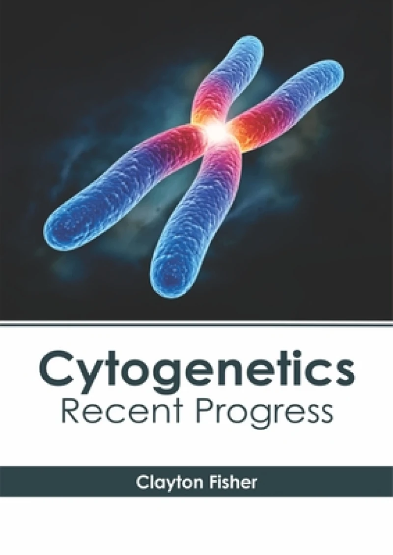Cytogenetics: Recent Progress