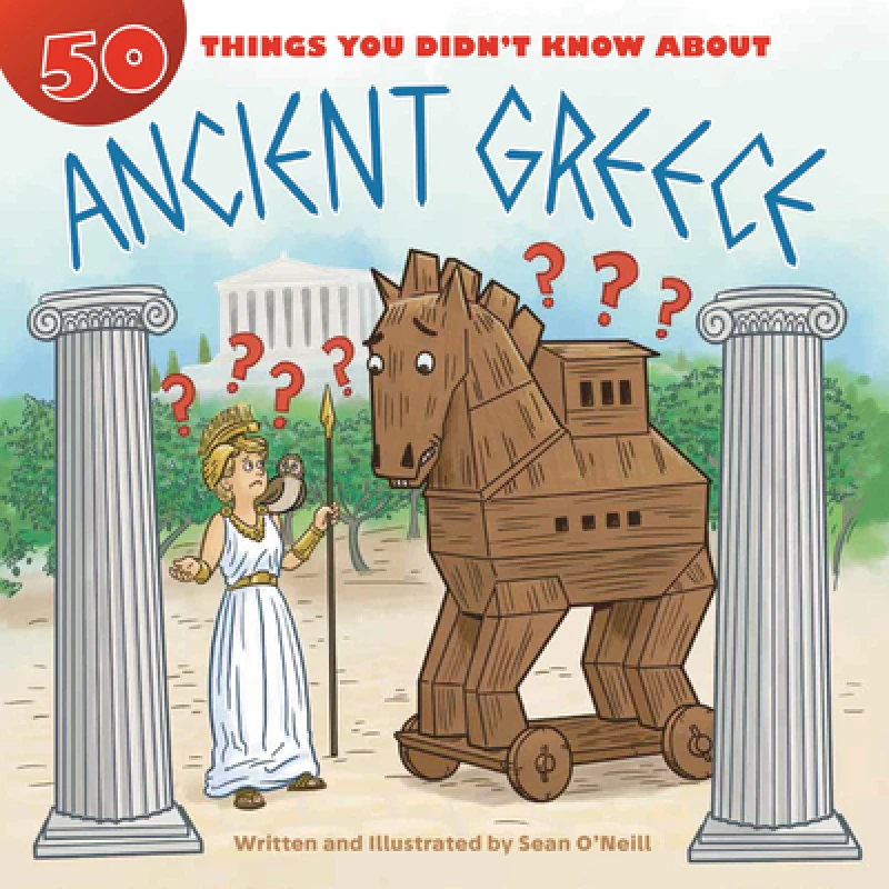 50 Things You Didn't Know about Ancient Greece