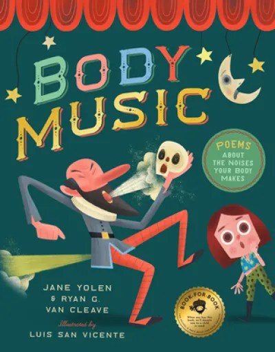 Body Music: Poems About the Noises Your Body Makes