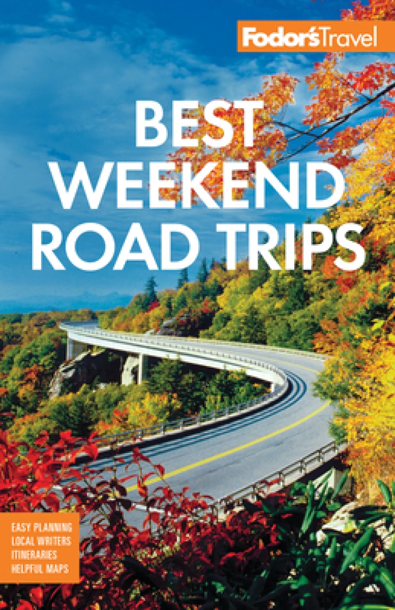 Fodor's Best Weekend Road Trips