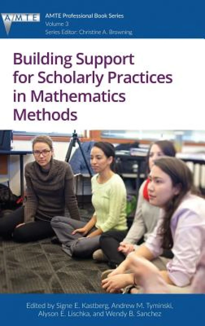 Building Support for Scholarly Practices in Mathematics Methods