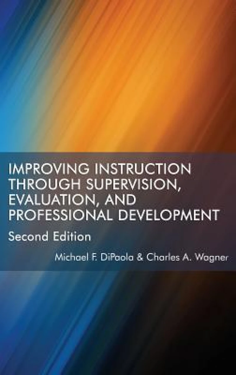 Improving Instruction Through Supervision, Evaluation, and Professional Development