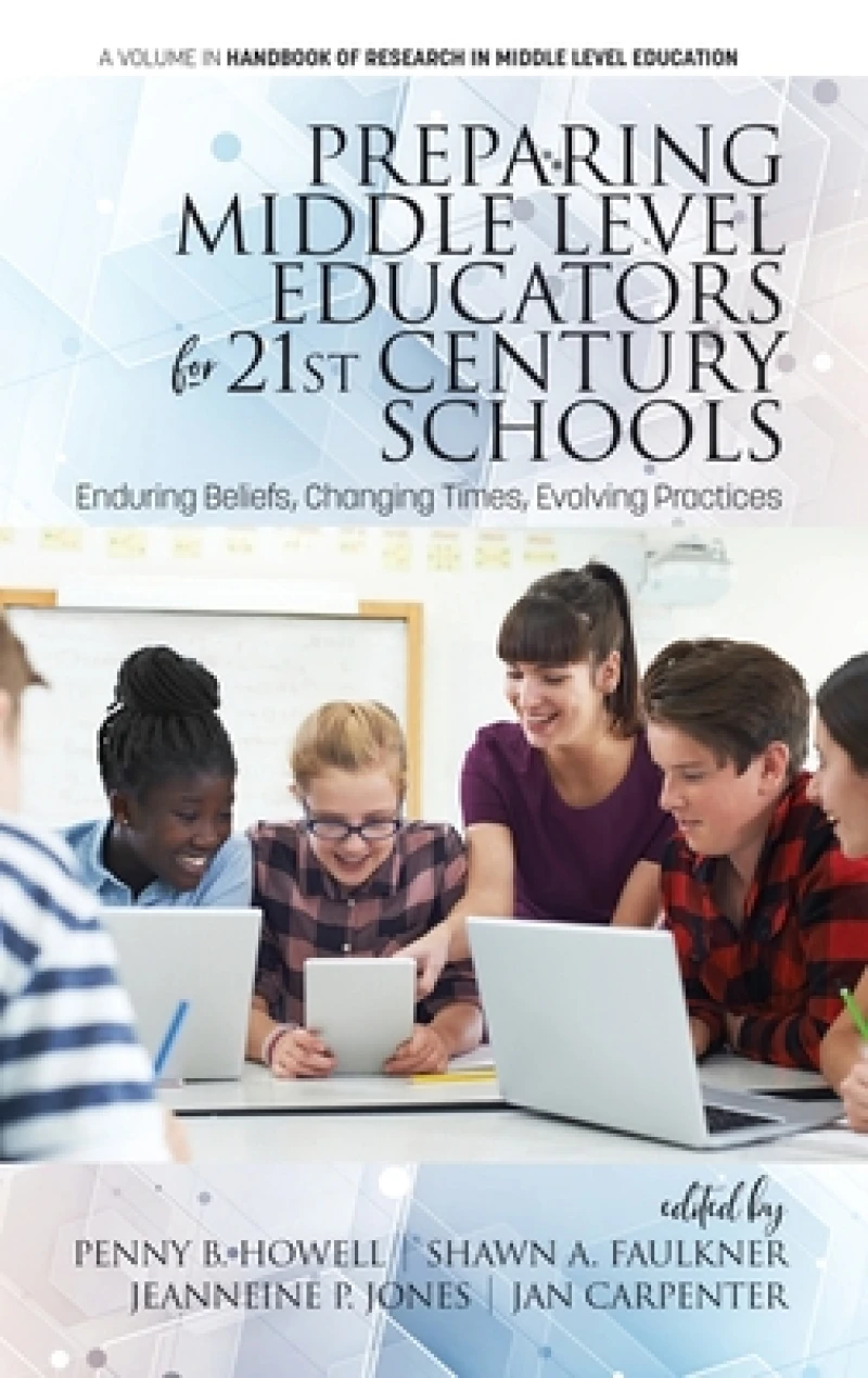 Preparing Middle Level Educators for 21st Century Schools