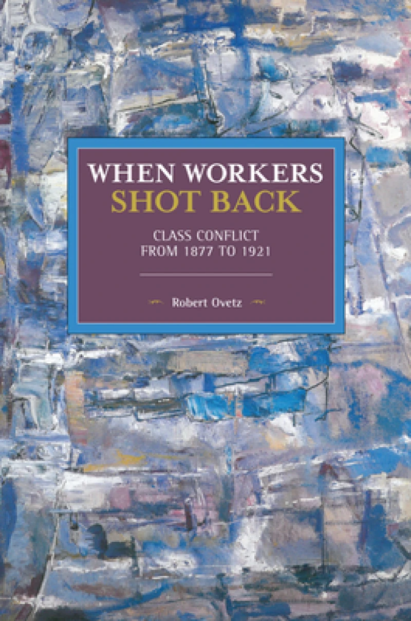 When Workers Shot Back