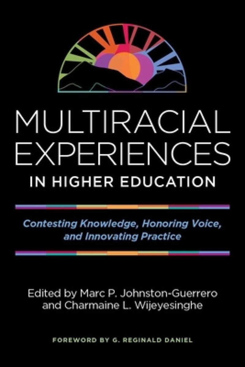 Multiracial Experiences in Higher Education