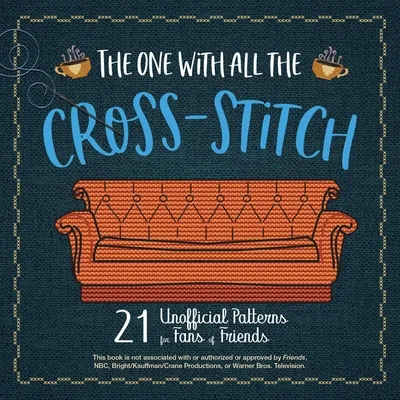 The One with All the Cross-Stitch