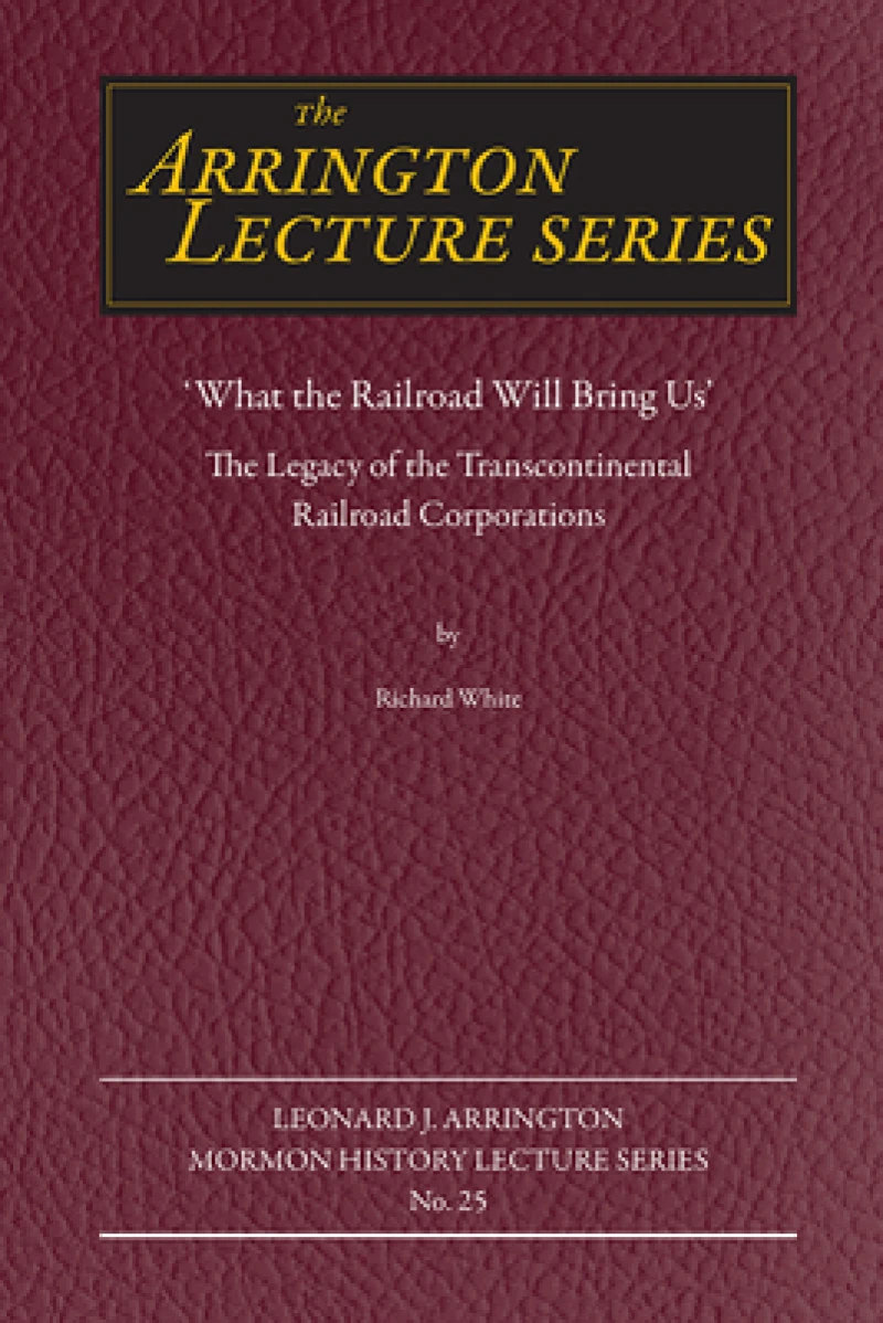 "What the Railroad Will Bring Us"