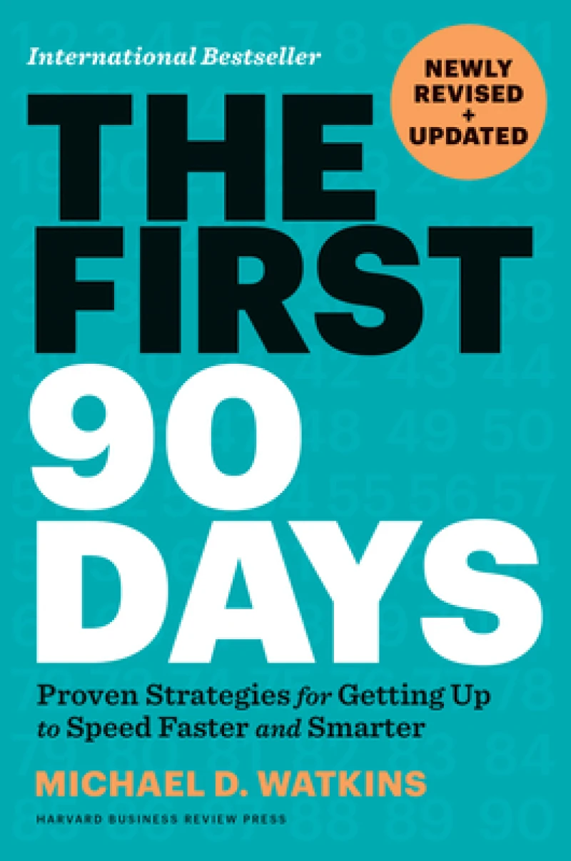 The First 90 Days, Newly Revised and Updated