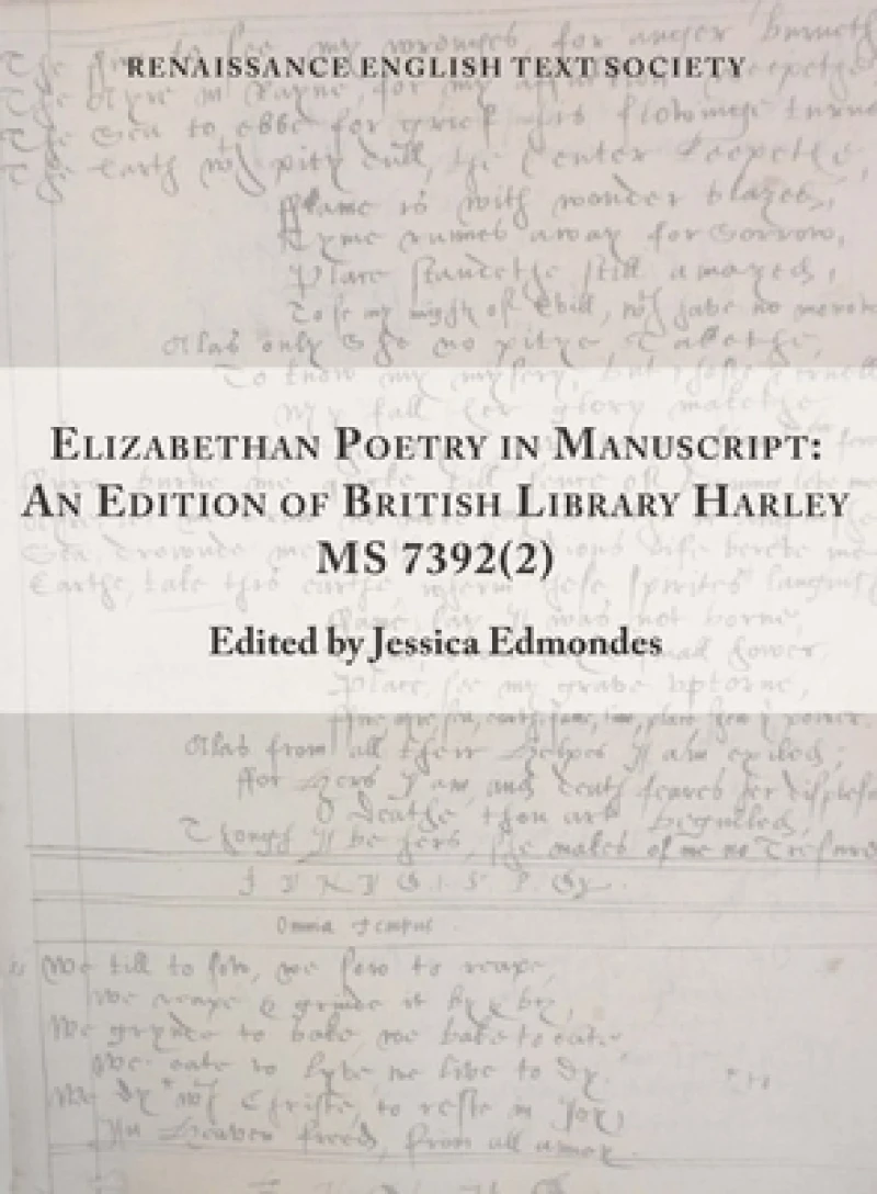 Elizabethan Poetry in Manuscript – An Edition of British Library Harley MS 7392(2)