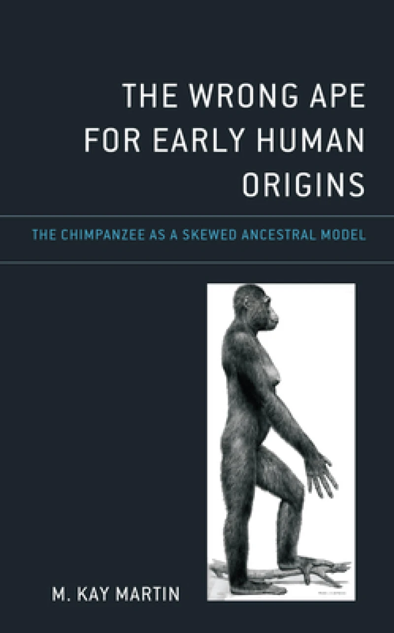 The Wrong Ape for Early Human Origins