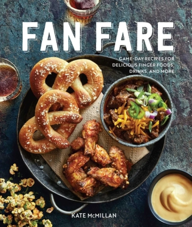 Fan Fare (Gameday food, tailgating, sports fan recipes)