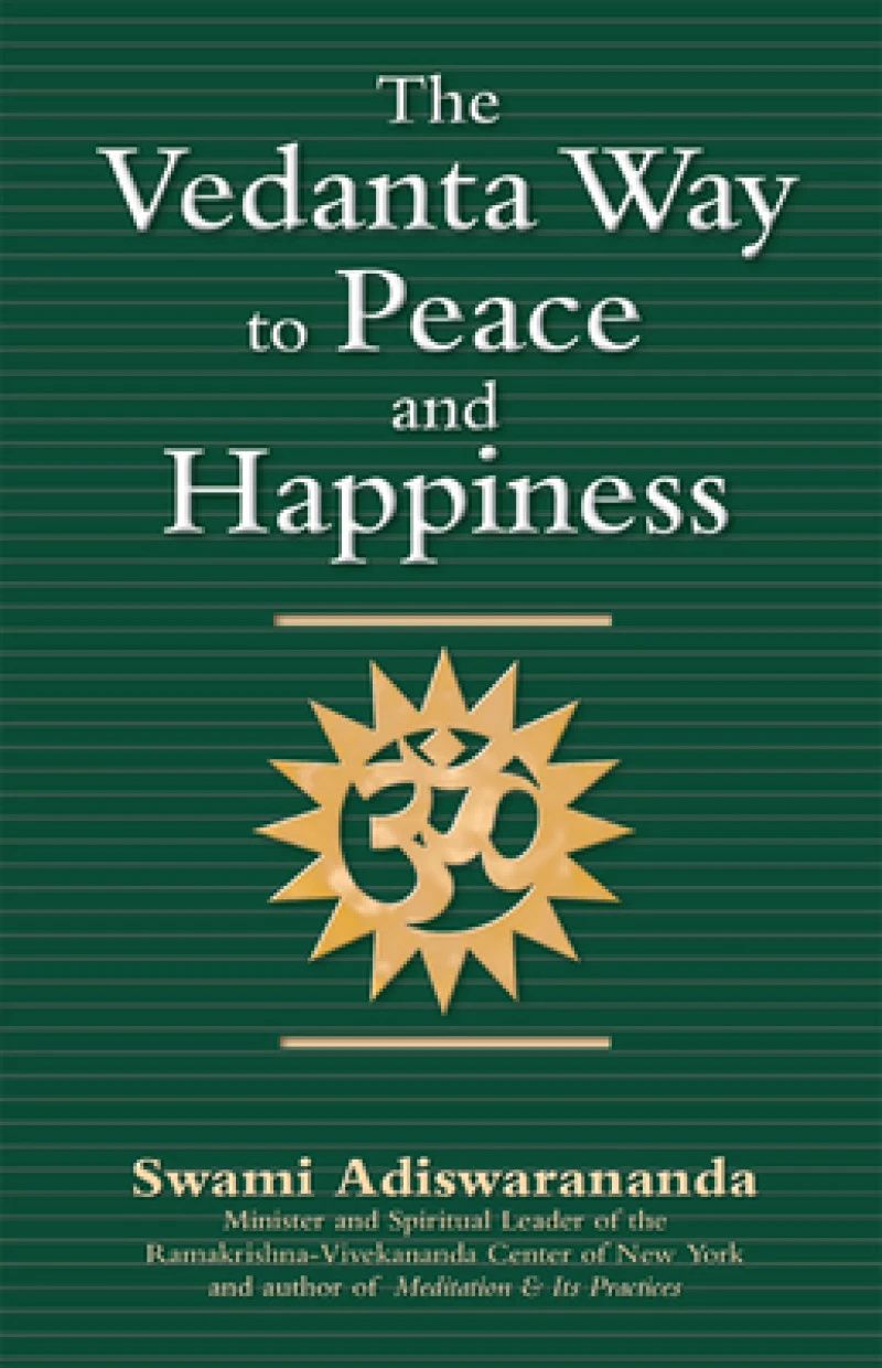 The Vedanta Way to Peace and Happiness