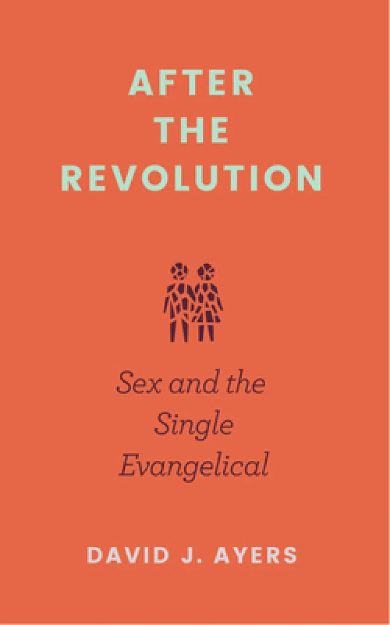 After the Revolution – Sex and the Single Evangelical