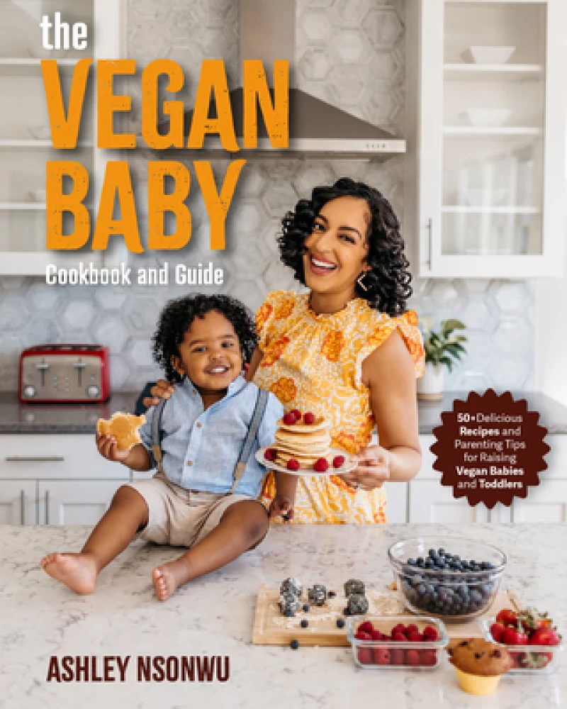 The Vegan Baby Cookbook and Guide