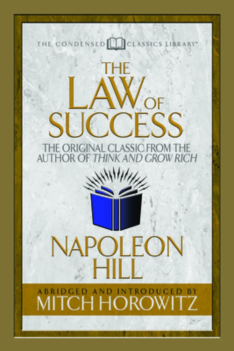 The Law of Success (Condensed Classics)