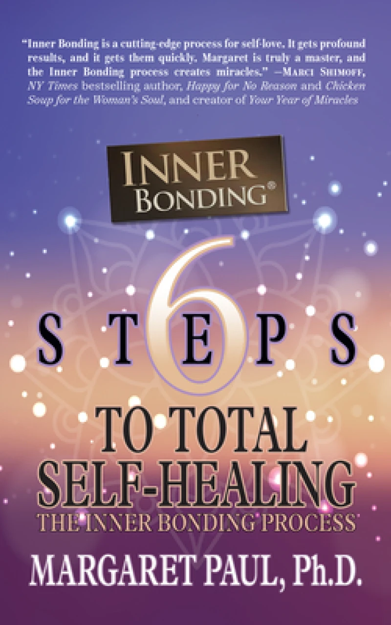 6 Steps to Total Self-Healing