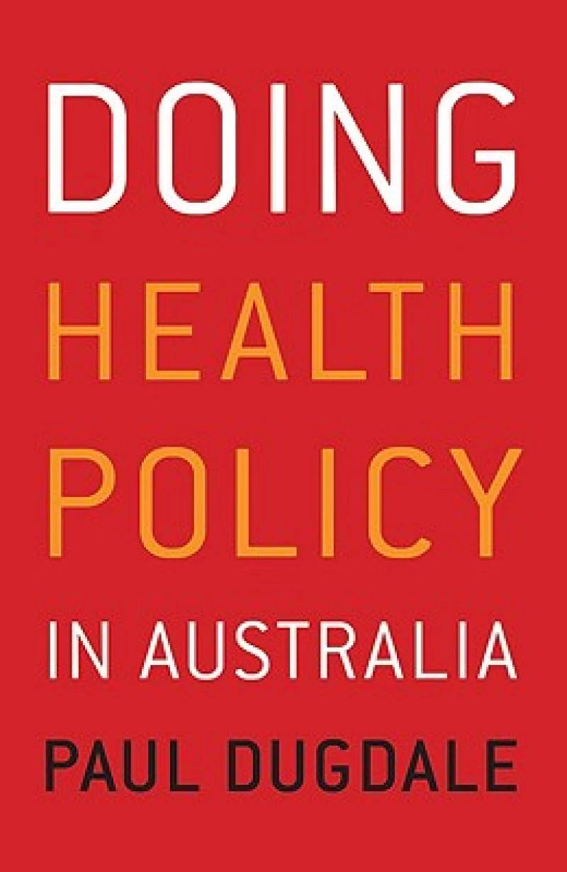 Doing Health Policy in Australia