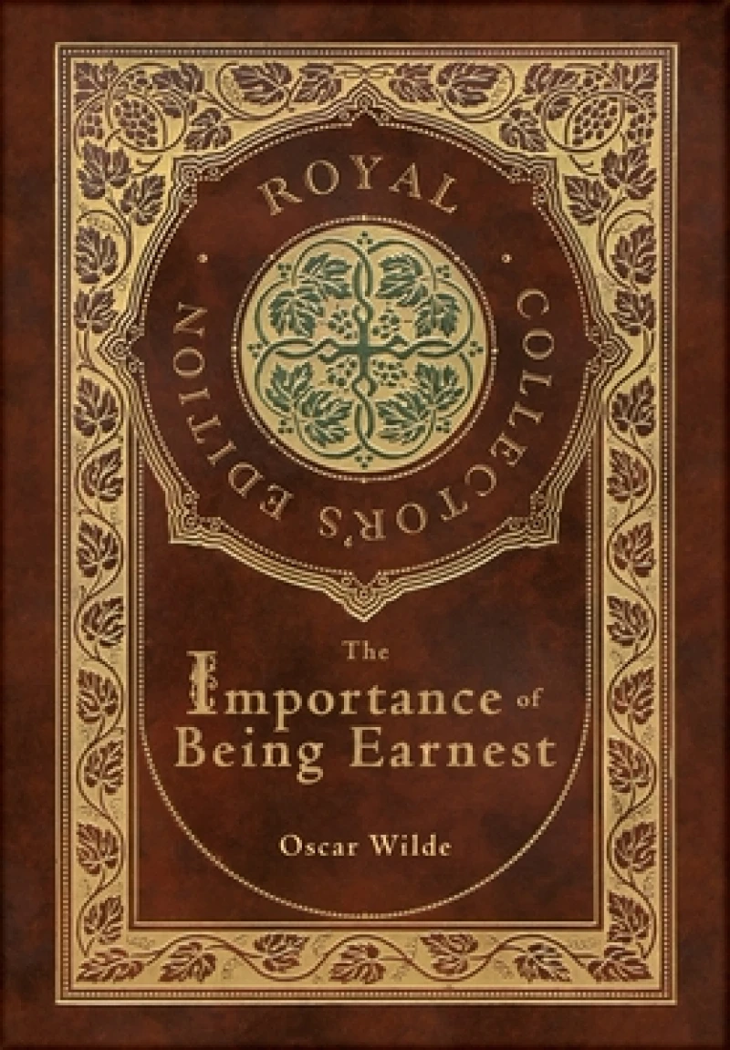 The Importance of Being Earnest (Royal Collector's Edition) (Case Laminate Hardcover with Jacket)