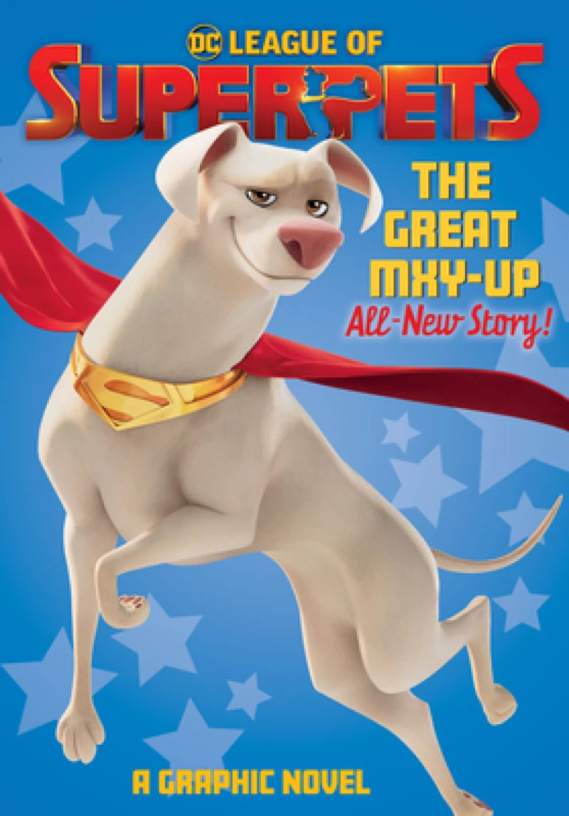 DC League of Super-Pets: The Great Mxy-Up