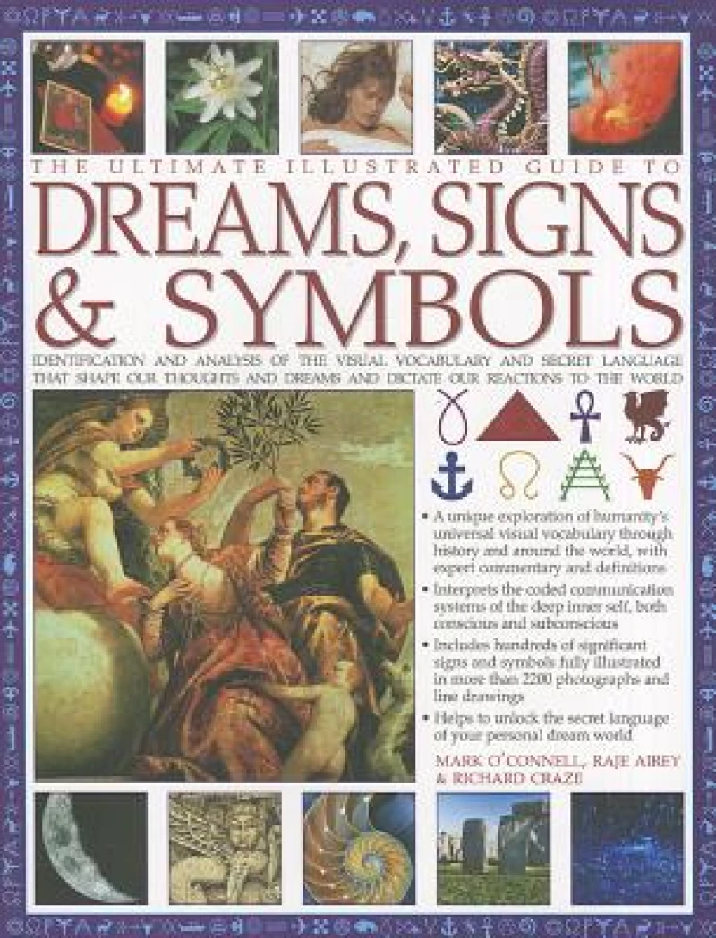 Ultimate Illustrated Guide to Dreams, Signs & Symbols