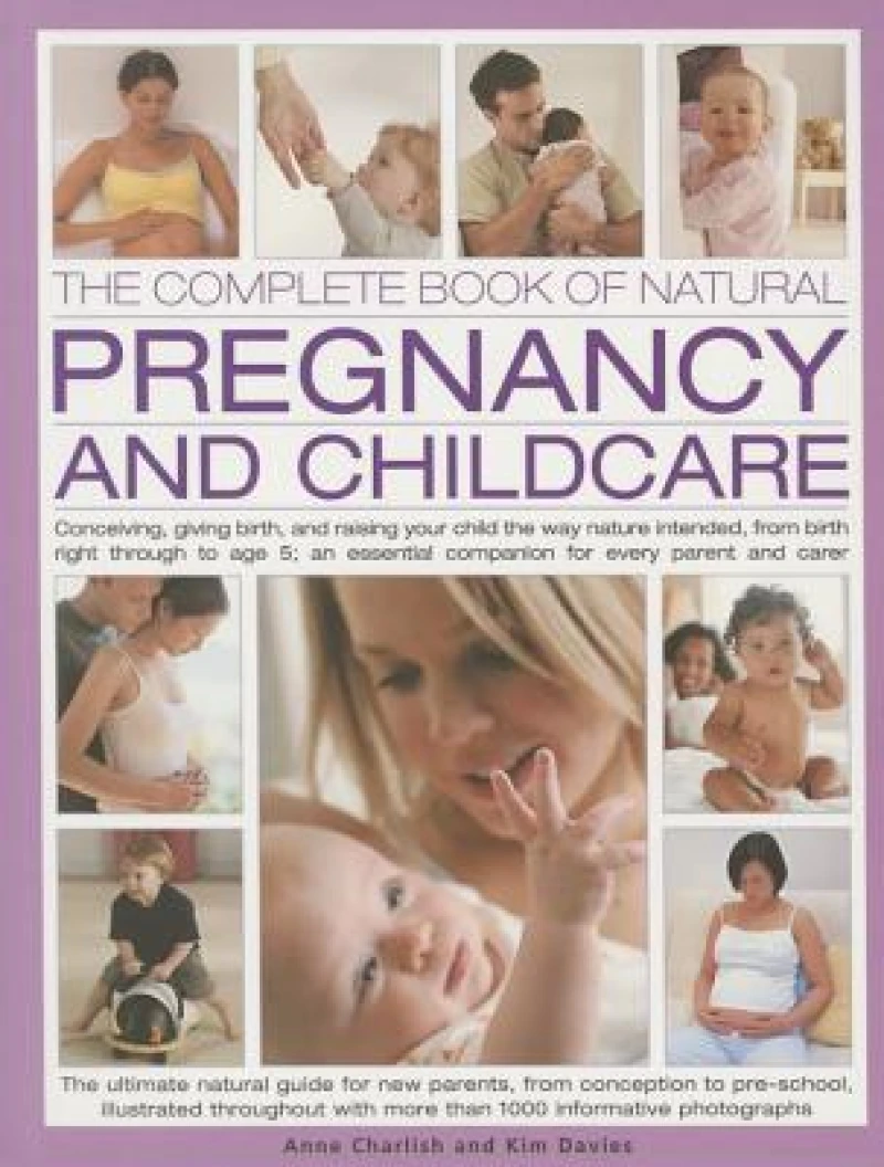 Complete Book of Natural Pregnancy and Childcare