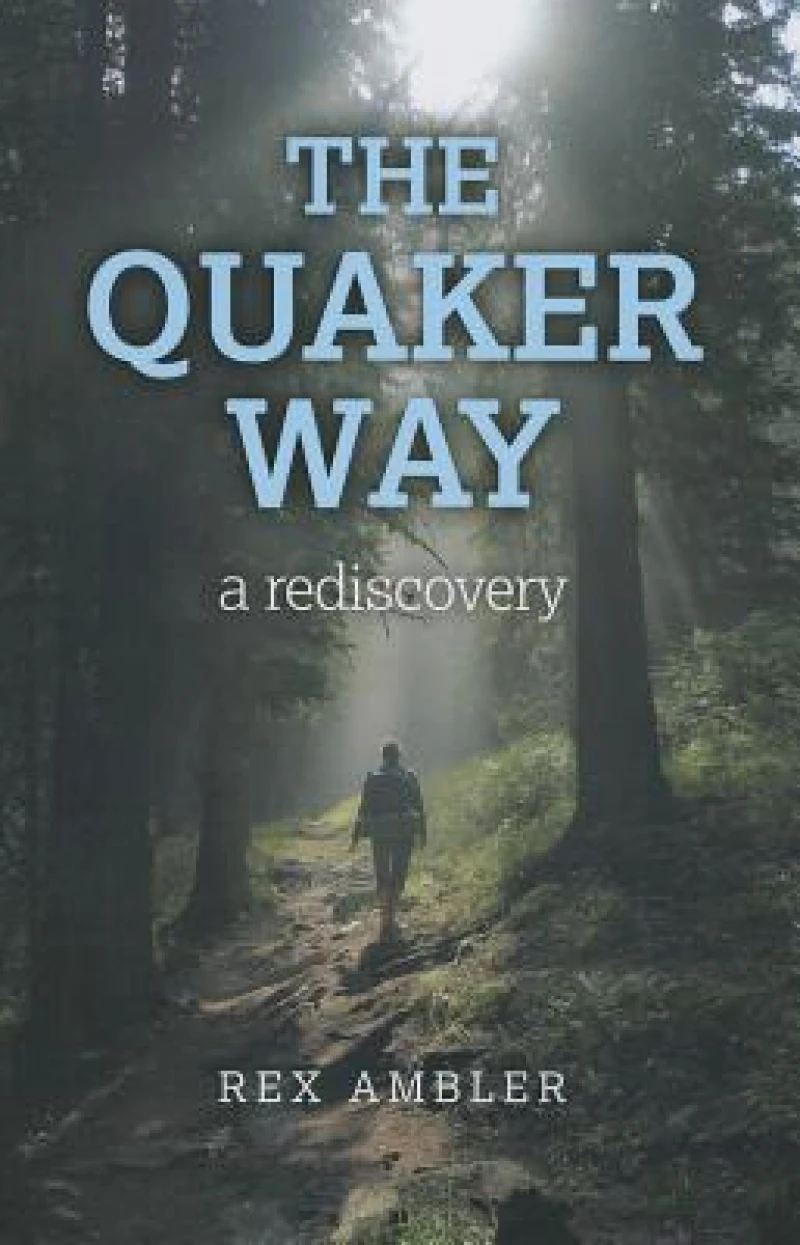 Quaker Way, The – a rediscovery