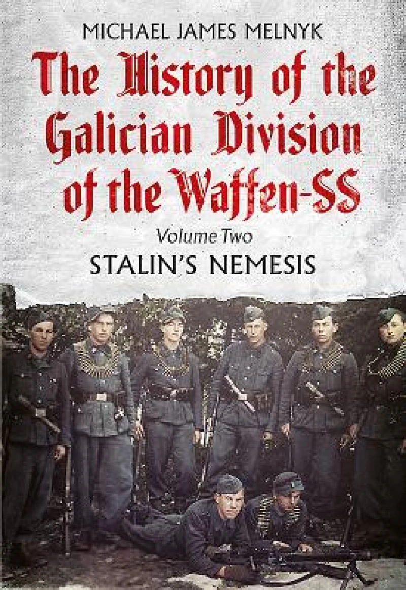 The History of the Galician Division of the Waffen SS