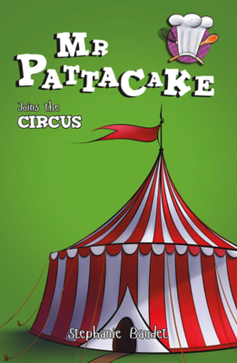 Mr Pattacake Joins the Circus