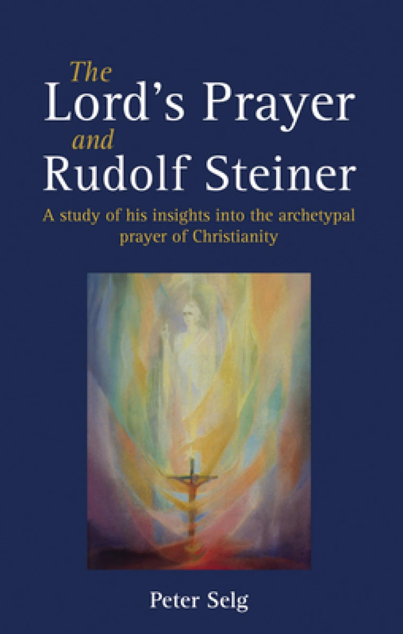 The Lord's Prayer and Rudolf Steiner