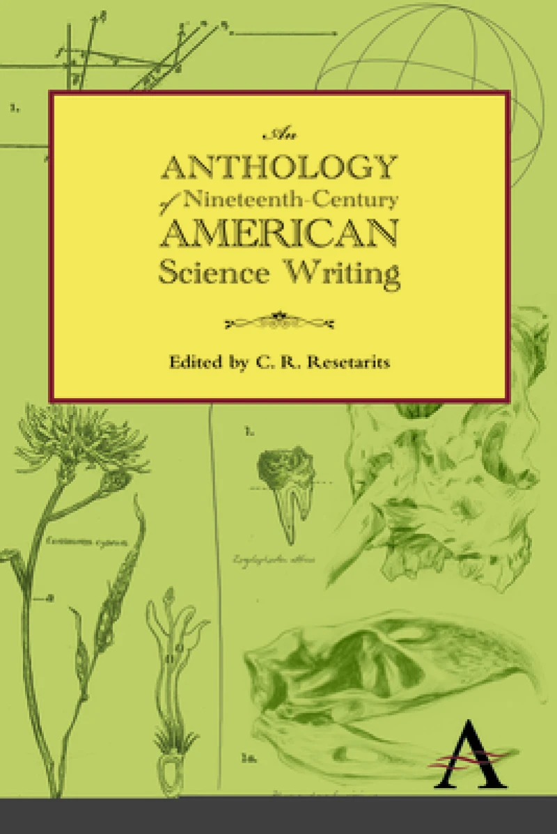 An Anthology of Nineteenth-Century American Science Writing