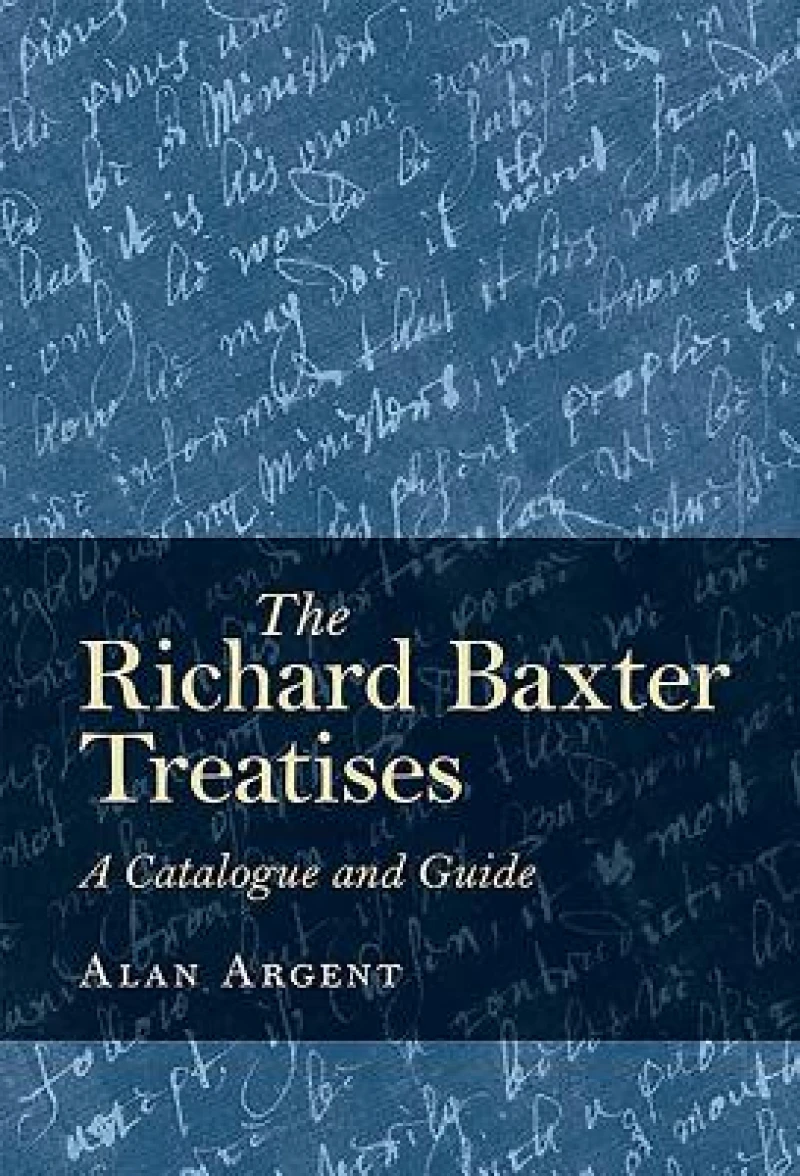 The Richard Baxter Treatises