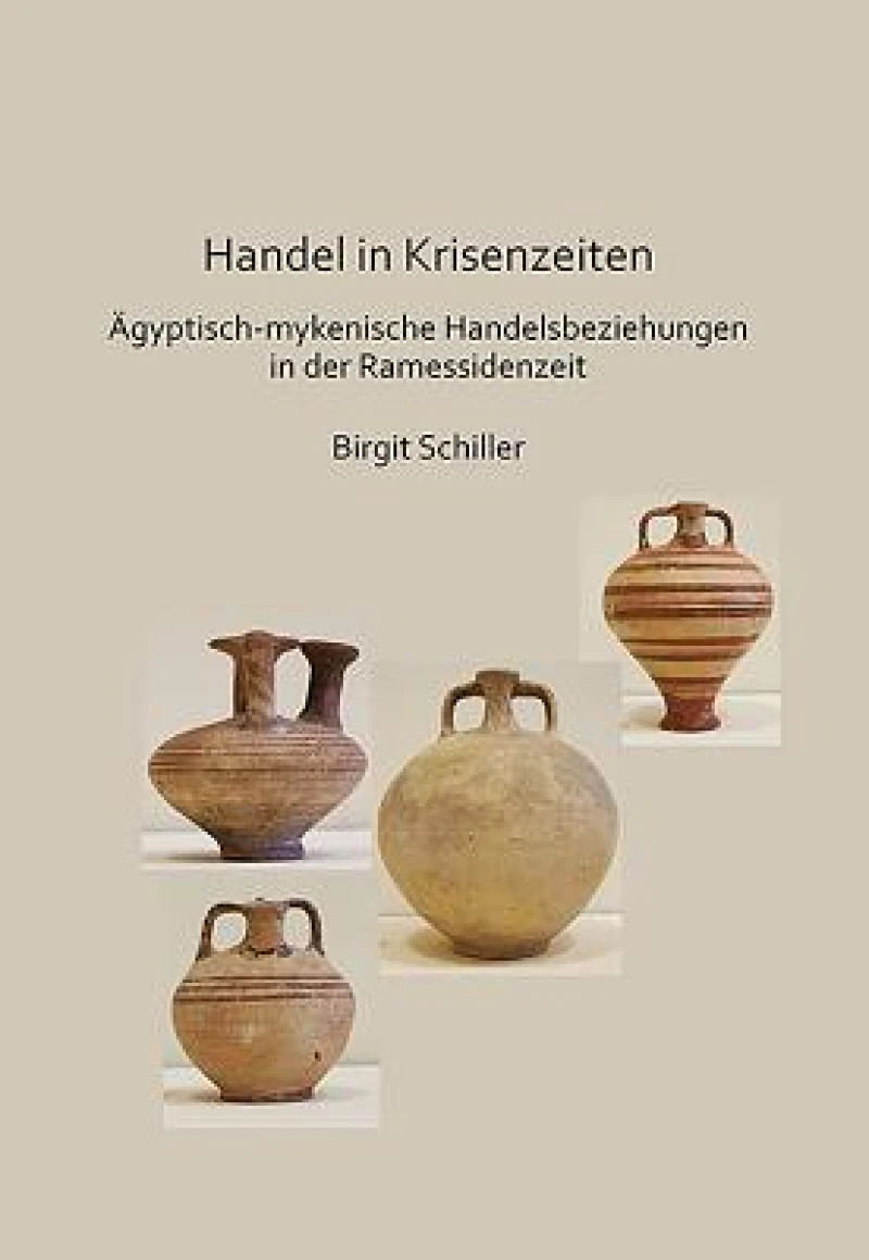 Handel in Krisenzeiten: Agyptische-mykenische Handelsbeziehungen in der Ramessidenzeit