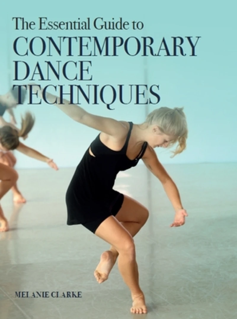 The Essential Guide to Contemporary Dance