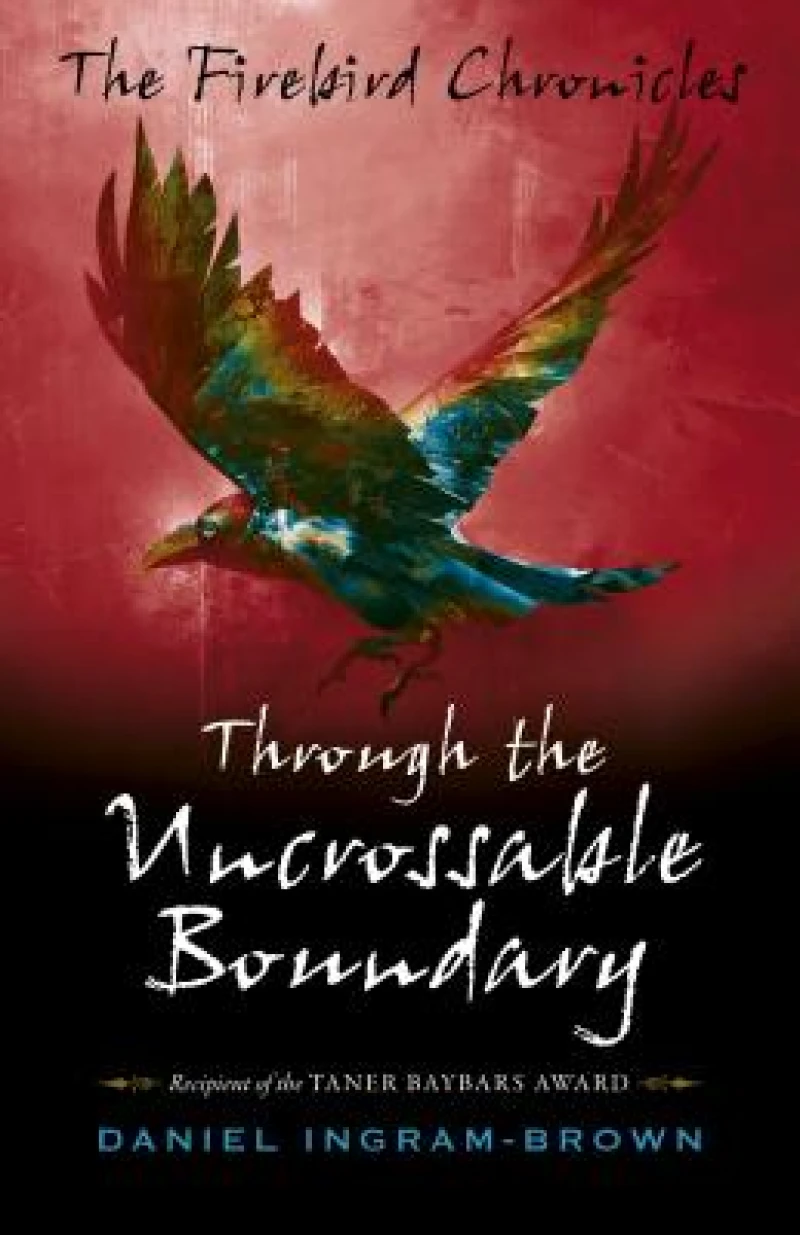 Firebird Chronicles, The: Through the Uncrossable Boundary