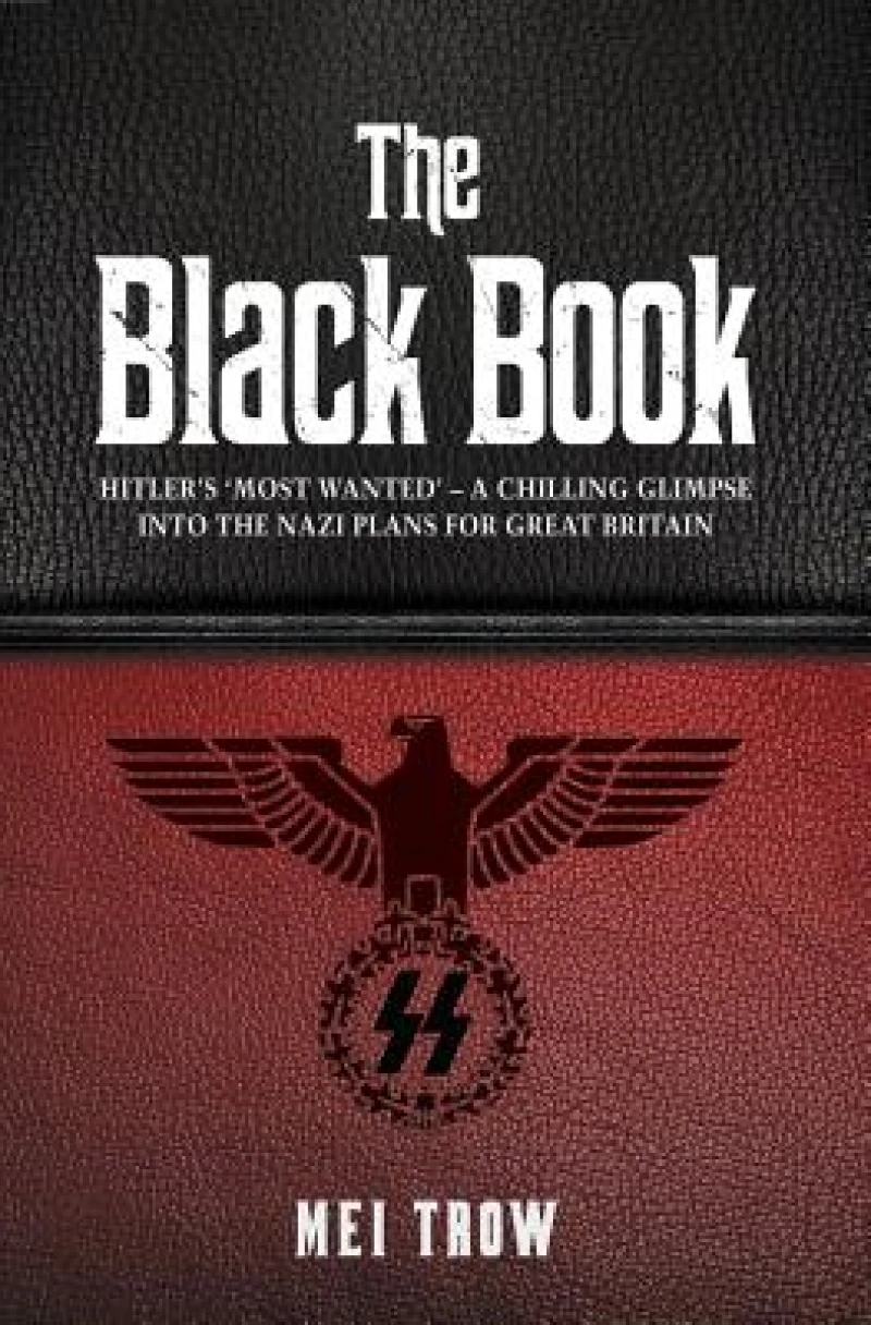 The Black Book: What if Germany had won World War II - A Chilling Glimpse into the Nazi Plans for Great Britain