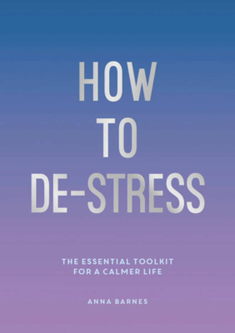How to De-Stress