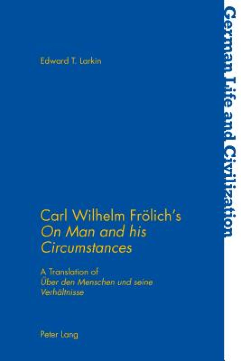 Carl Wilhelm Froelich’s «On Man and his Circumstances»