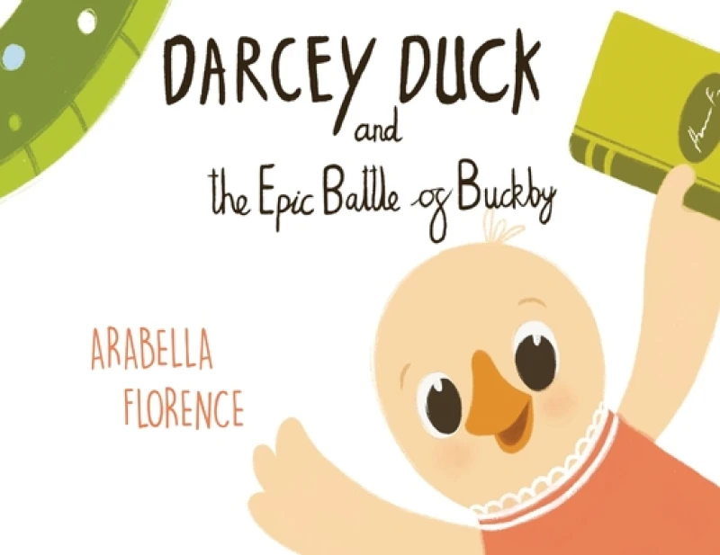 Darcey Duck and the Epic Battle of Buckby