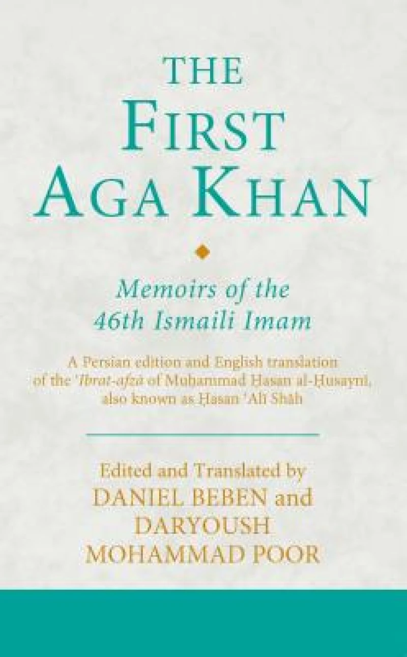 The First Aga Khan: Memoirs of the 46th Ismaili Imam
