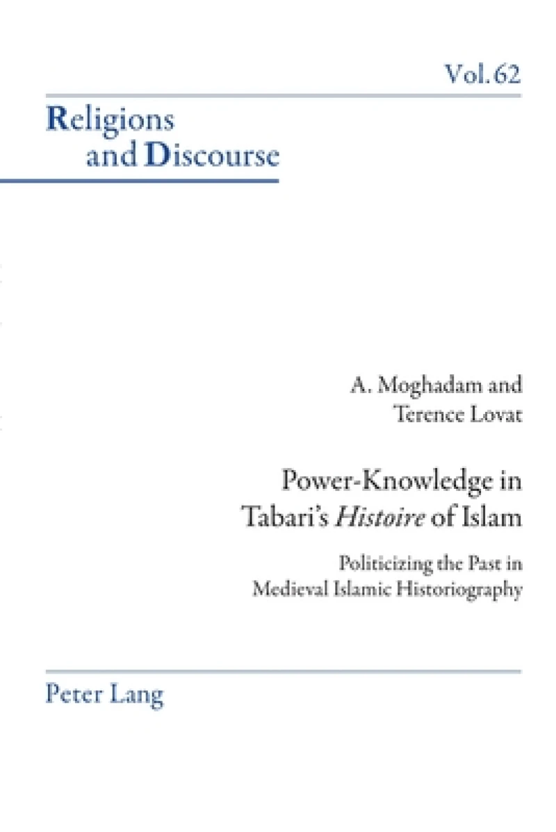 Power-Knowledge in Tabari’s «Histoire» of Islam