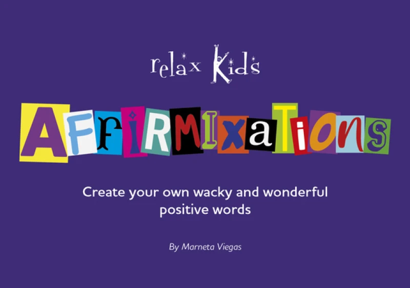 Relax Kids: Affirmixations