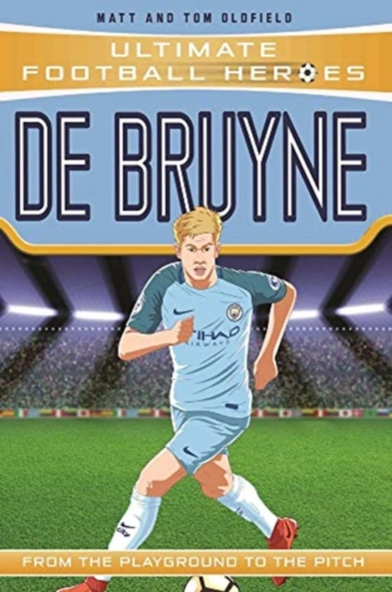 Ultimate Football Heroes: De Bruyne (Top Ballers 5)