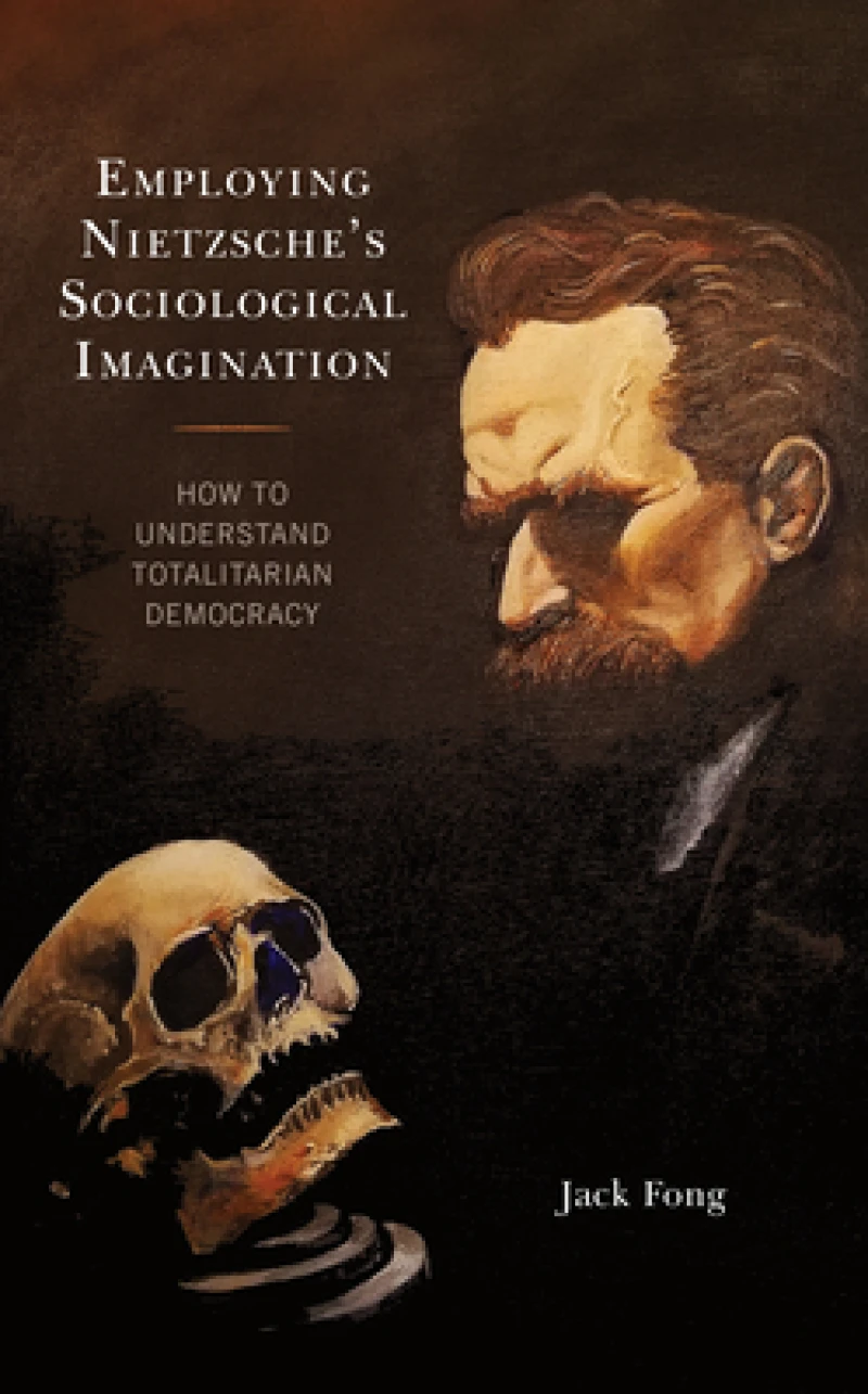 Employing Nietzsche’s Sociological Imagination