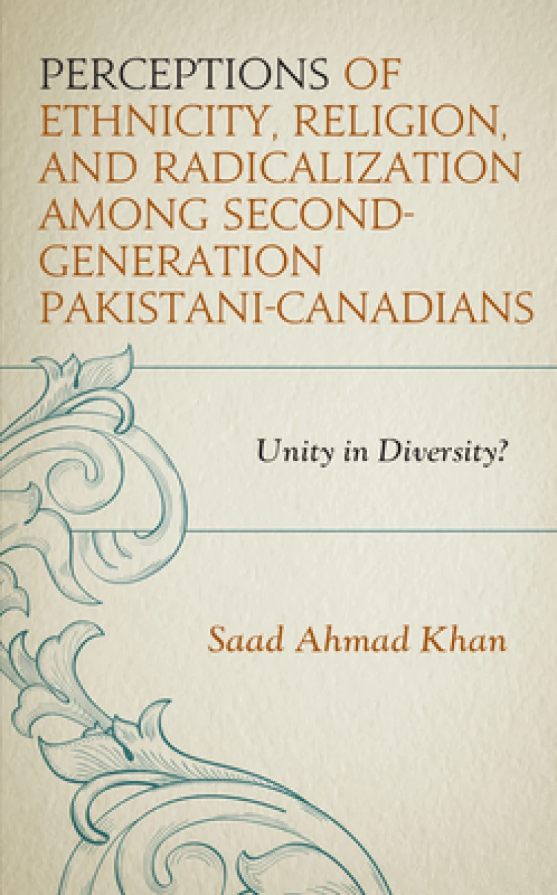 Perceptions of Ethnicity, Religion, and Radicalization among Second-Generation Pakistani-Canadians