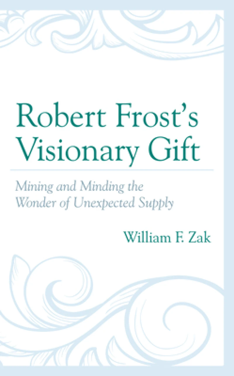 Robert Frost’s Visionary Gift